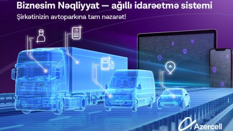 Azercelldən “Biznesim Nəqliyyat” sistemi!