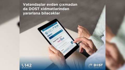 Evdən çıxmadan da DOST xidmətlərindən yararlana biləsiniz