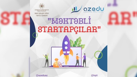 “Məktəbli startapçılar” adlı yeni layihəyə start verilir