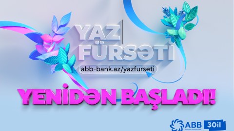 ABB-də “Yaz fürsəti” yenidən başladı!
