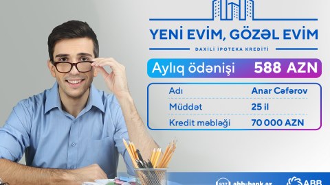 6%-dən başlayan və 25 illik daxili ipoteka!