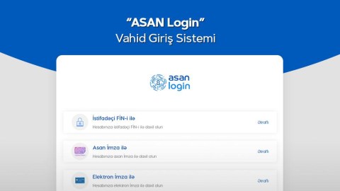“ASAN Login”də qeydiyyat şərtləri dəyişir