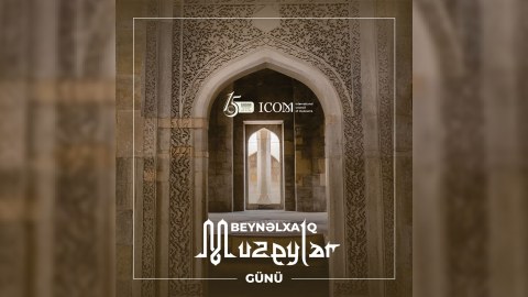 Muzeylərdə “Açıq qapı günü” elan olunur