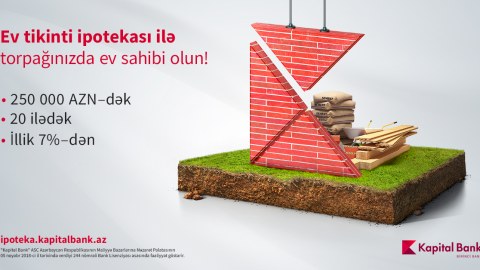 Kapital Bank ev tikintisi üçün ipotekanı daha əlçatan etdi