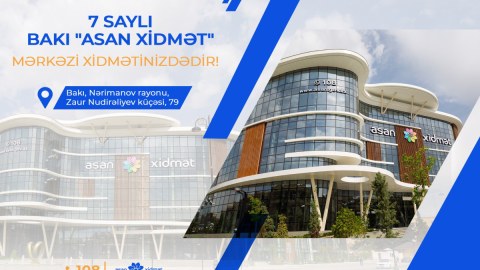 Yeni “ASAN xidmət” mərkəzi sabahdan işə başlayır