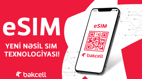 Bakcell eSIM istifadəyə verdi - Azərbaycanda ilk