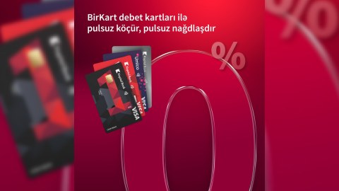 BirKart-da nağdlaşma və köçürmələr komissiyasız oldu!