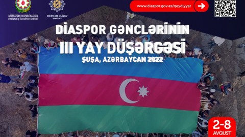 Diaspor Gənclərinin Şuşada III Yay Düşərgəsi keçiriləcək