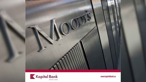 “Moody’s” agentliyi Kapital Bank-ın reytinqlərini yüksəldib