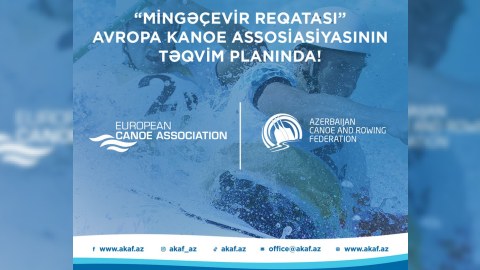 “Mingəçevir reqatası” Avropa Kanoe Assosiyasının təqvim PLANINDA!