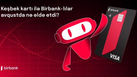 Birbank Cashback kart sahibləri bonuslardan ayda 50 manat qazanırlar