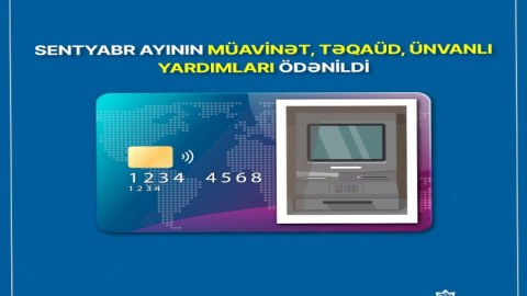 Sentyabrın bütün müavinətləri ödənildi