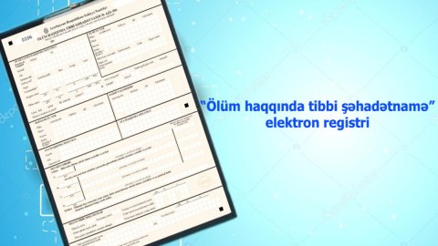 Ölüm haqqında şəhadətnamə elektron qaydada veriləcək
