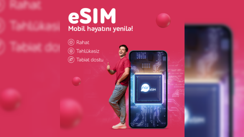 “Nar” abunəçiləri eSIM-lə rəqəmsal rahatlığı seçir!