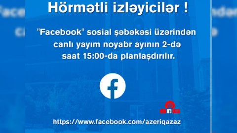 “Azəriqaz” rəhbərliyi canlı yayım edəcək