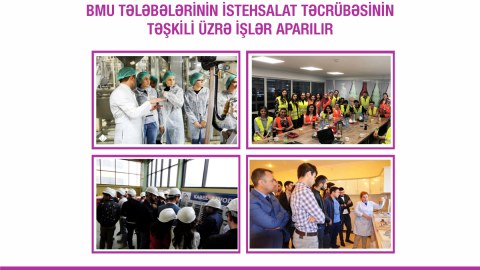 BMU tələbələrinin istehsalat təcrübəsinin təşkili üzrə işlər aparılır