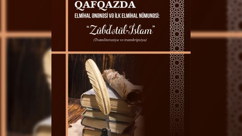 “Zübdətül-İslam” kitabı nəşr olundu