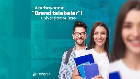 Azərbaycan Universitetlərinin “Brend tələbələr”i - SİYAHI 