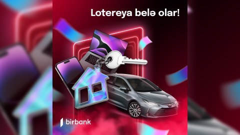 İki gün sonra Birbank lotereyasının qalibləri məlum olacaq