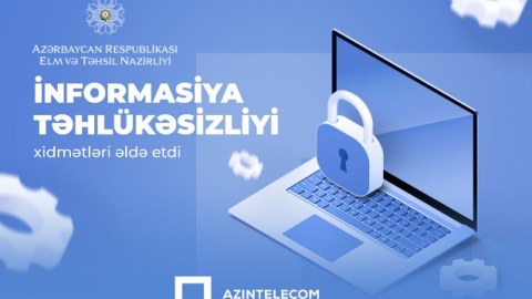 “AzInTelecom” Elm və Təhsil Nazirliyi üçün İT xidmətləri həyata keçirir
