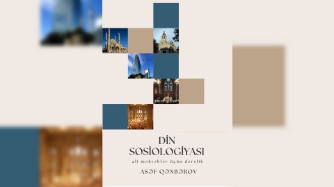 İlahiyyat İnstitutunun “Din sosisologiyası” dərsliyi nəşr olunub