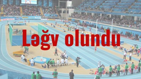Atletlərin yarışı ləğv edildi 