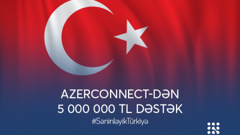 Azerconnect şirkətindən Türkiyəyə 5 milyon TL dəstək