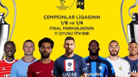 Çempionlar Liqasının oyunları İTV-də yayımlanacaq