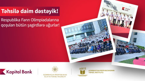 "Kapital Bank"ın dəstəyilə ənənəvi Respublika Fənn Olimpiadası keçirilir