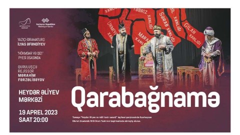 Heydər Əliyev Mərkəzində “Qarabağnamə” tamaşası oynanılacaq