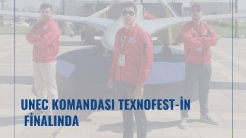 UNEC komandası TEXNOFEST-in finalında