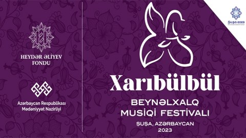Şuşada “Xarıbülbül” festivalı BAŞLAYIR