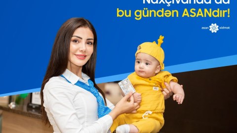 Naxçıvan “ASAN xidmət” mərkəzi fəaliyyətə başladı - FOTOLAR