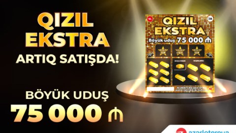8 uduş şansı verən yeni “Poz-Qazan” lotereyası - “Qızıl Ekstra”