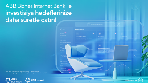 ABB-də bizneslər üçün onlayn investisiya imkanları!
