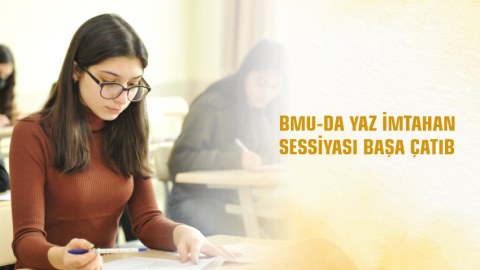 BMU-da imtahan sessiyası başa çatdı