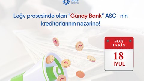 “Günay Bank”ın kreditorlarının nəzərinə!