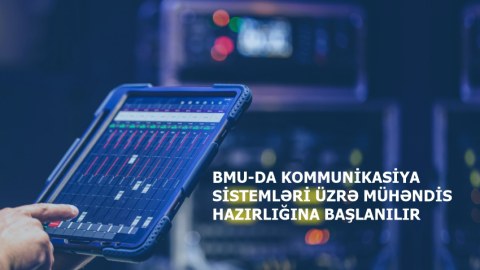 BMU-da mühəndis hazırlığına başlanılır