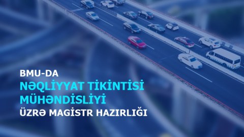 Nəqliyyat tikintisi mühəndisliyi üzrə magistr hazırlığı