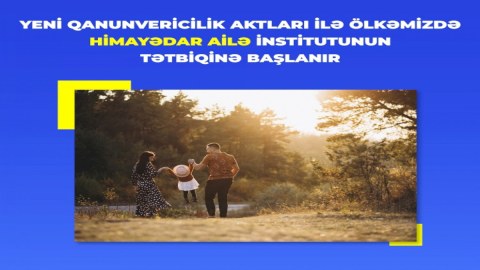 Yeni himayədar ailə modelinin tətbiqinə başlanır