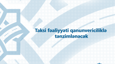 Taksilərlə bağlı nələr dəyişdi...