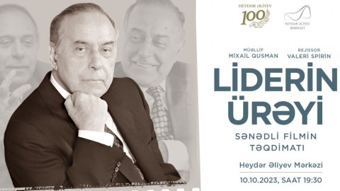 “Liderin ürəyi” sənədli filmi təqdim olunacaq