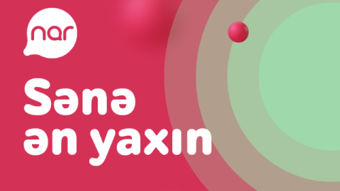 “Nar” “Sənə ən yaxın” konsepsiyasını TƏQDİM EDİR