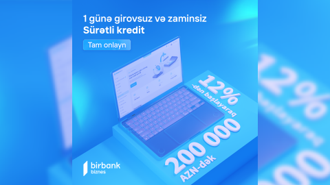 Birbank Biznes-də yeni “Sürətli kredit" məhsulu istifadəyə verildi