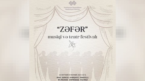 “Zəfər” musiqi və teatr festivalı başlayır