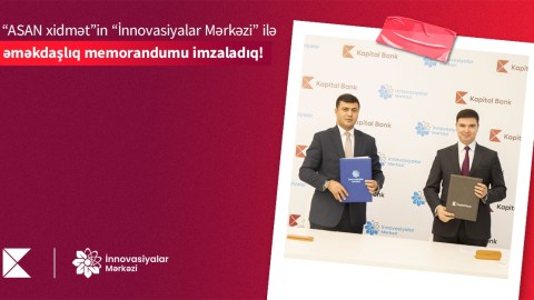 "Kapital Bank" və “ASAN xidmət” arasında memorandum imzalandı - FOTO