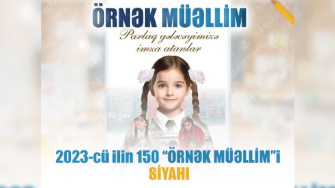 2023-cü ilin 150 “ÖRNƏK MÜƏLLİM”i - SİYAHI