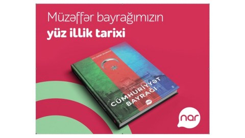 “Nar” “Cümhuriyyət bayrağı” kitabını nəşr etdi