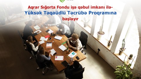 Fond Yüksək Təqaüdlü Təcrübə Proqramına başlayır