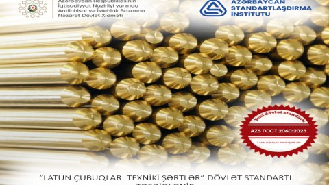 Latun çubuqlara dair dövlət standartı qəbul edildi